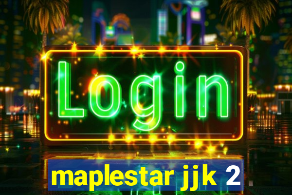 maplestar jjk 2